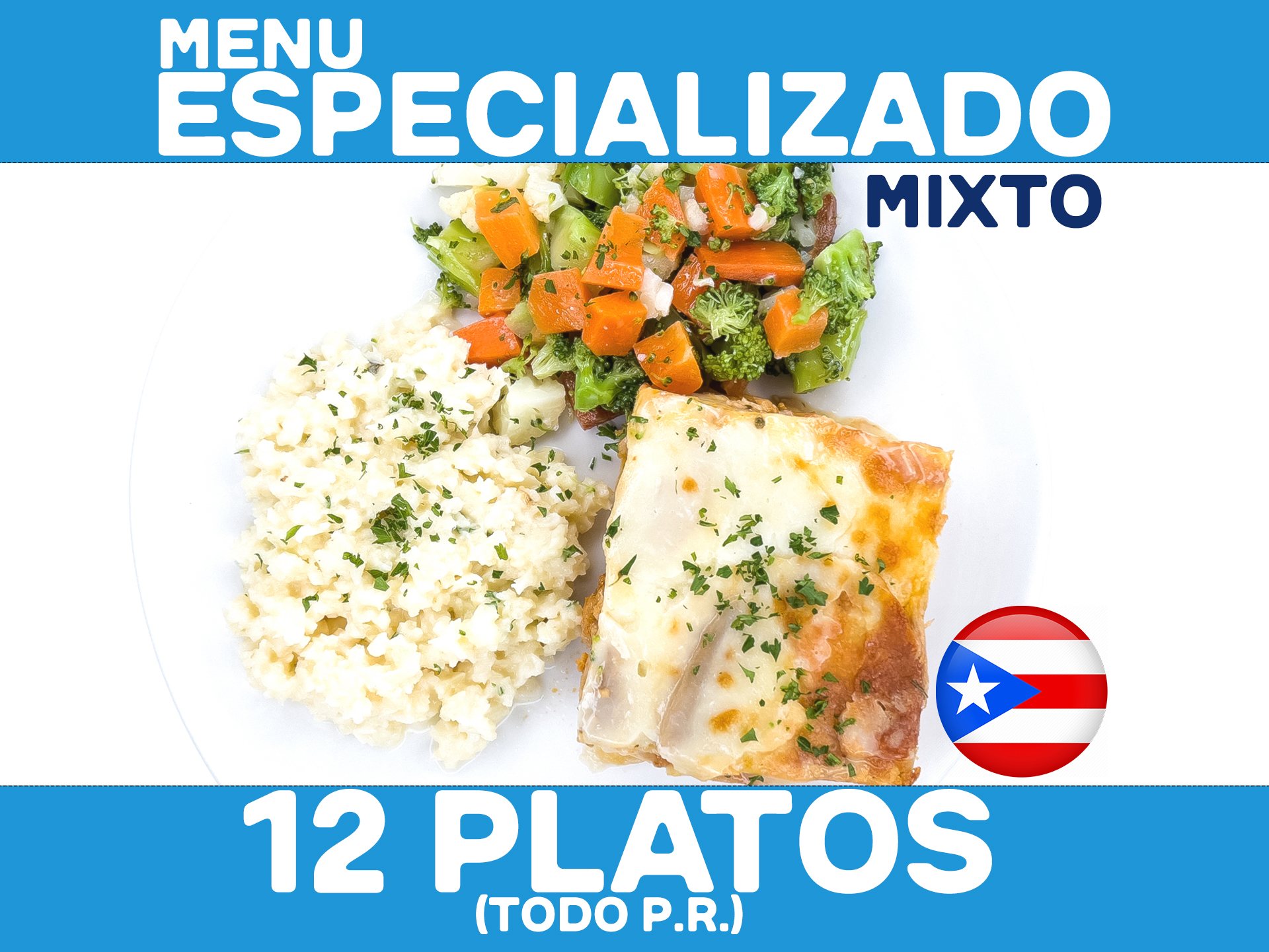 12 Platos - MENU ESPECIALIZADO MIXTO (desde $8.99 - 6 Value / $11.99 - 6 Premium / por plato refrigerado)